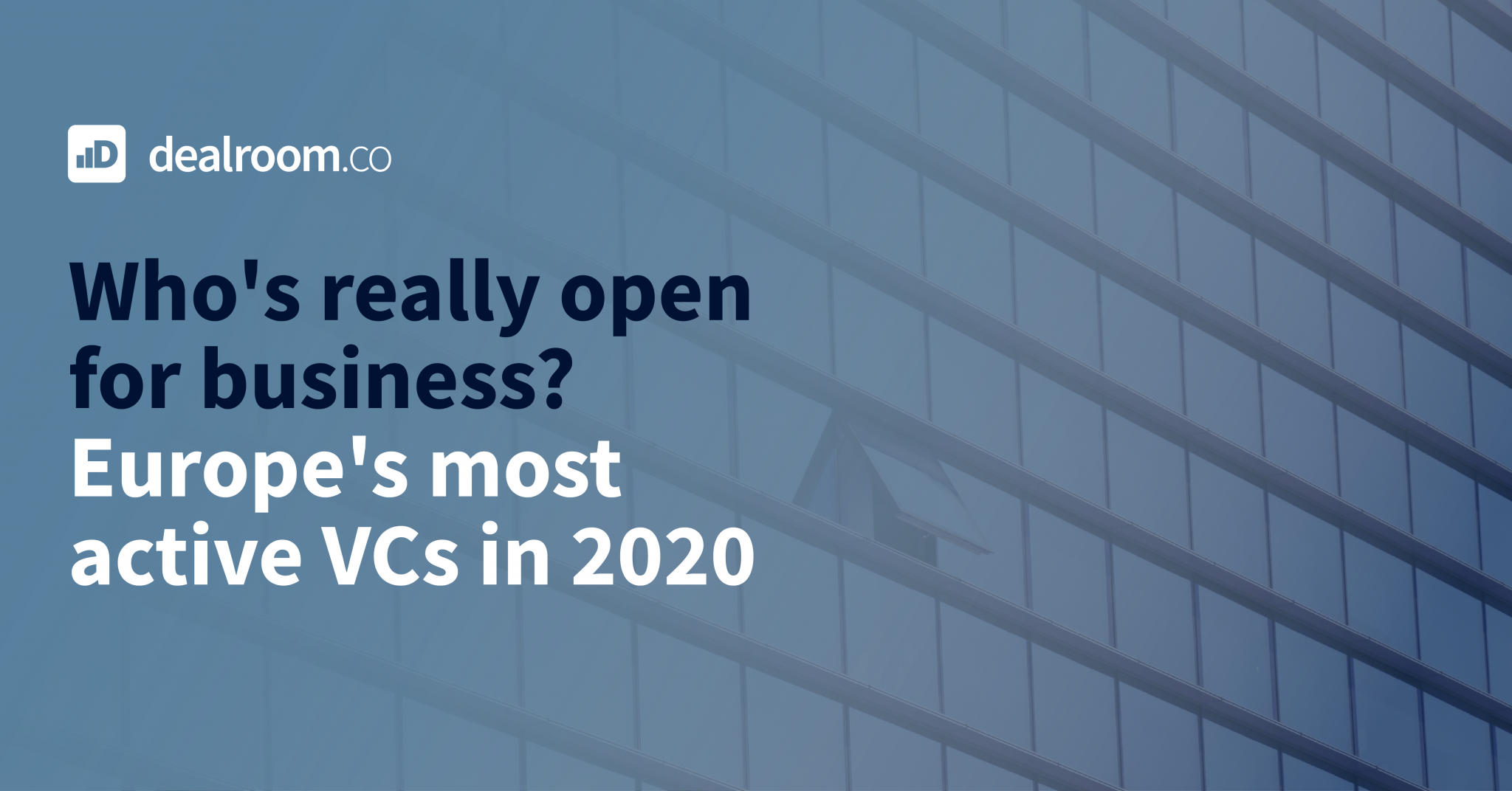 Which VCs really are still “open for business”?