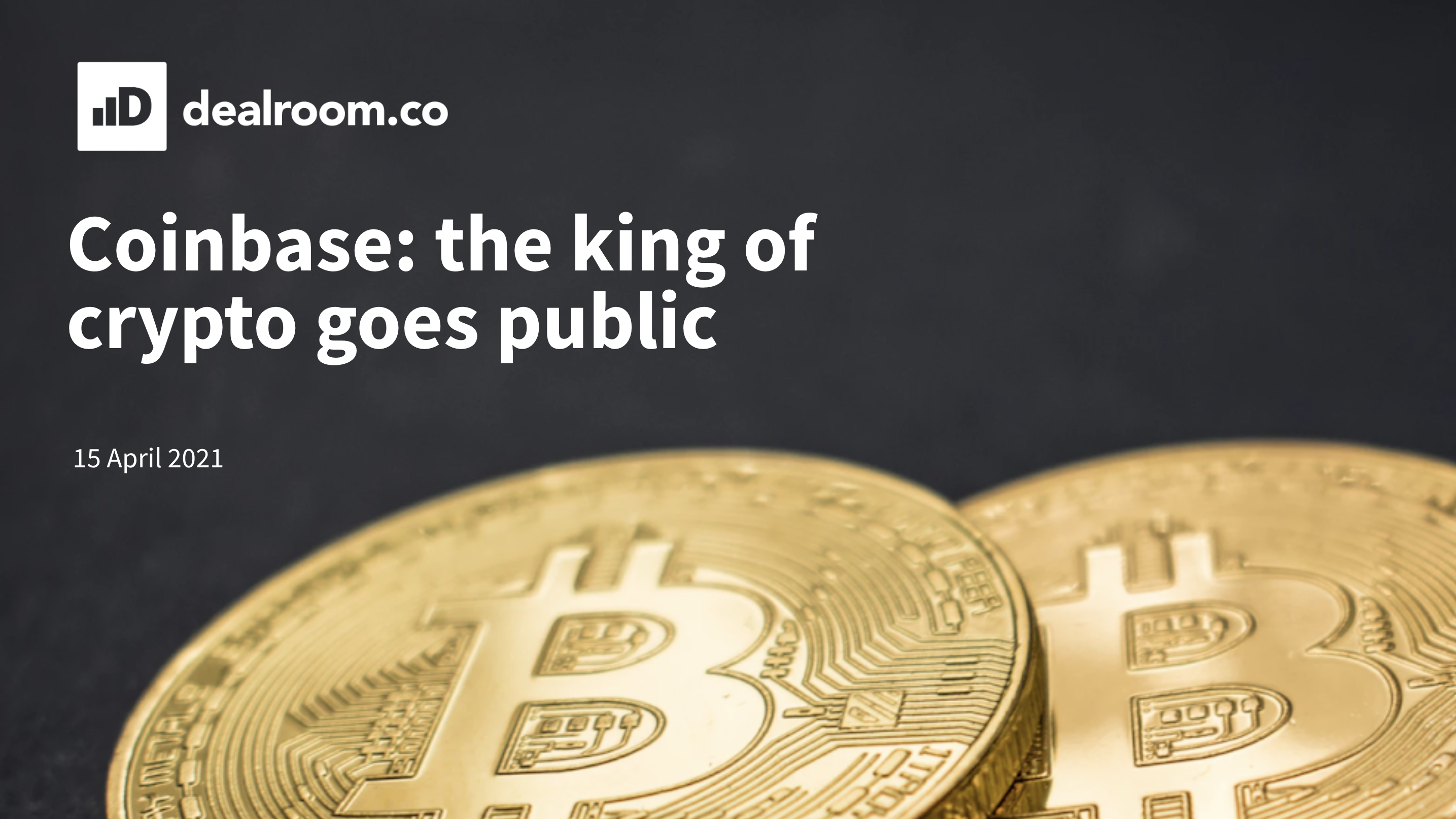 Coinbase: the king of crypto goes public